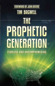 Paperback The Prophetic Generation: Fearless and Uncompromising Book