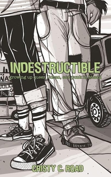 Paperback Indestructible: Growing Up Queer, Cuban, and Punk in Miami Book