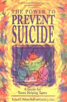 Paperback The Power to Prevent Suicide : A Guide for Teens Helping Teens Book