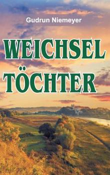 Hardcover Weichseltöchter [German] Book