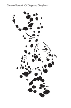 Paperback Of Dogs and Daughters: Between Surrogate and Self Book