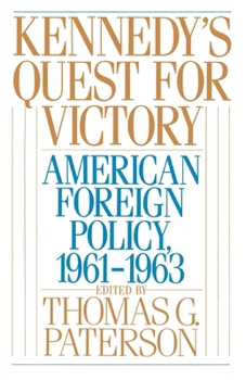 Paperback Kennedy's Quest for Victory: American Foreign Policy, 1961-1963 Book