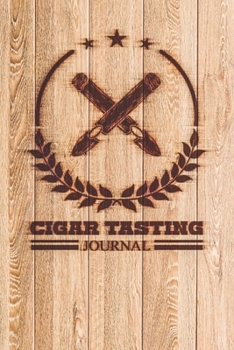 Paperback Cigar Tasting Journal: A cigar smoker's gift and notebook to note and track your favorite cigars Book