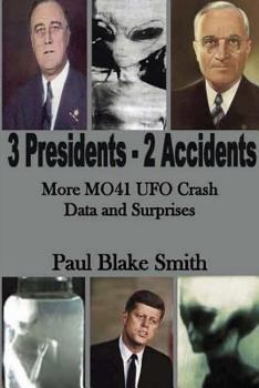 Paperback 3 Presidents, 2 Accidents: More MO41 UFO Data and Surprises Book