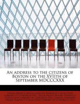 Paperback An Address to the Citizens of Boston on the Xviith of September MDCCCXXX Book