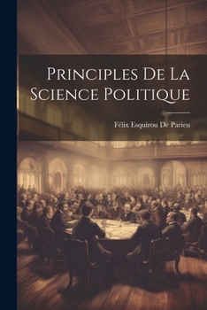 Paperback Principles De La Science Politique [French] Book