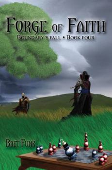 Forge of Faith - Book #4 of the Boundary's Fall