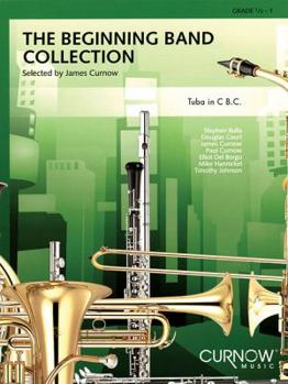 Paperback The Beginning Band Collection (Grade 0.5): Tuba in C (B.C.) Book
