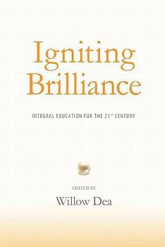 Paperback Igniting Brilliance: Integral Education for the 21s Century Book