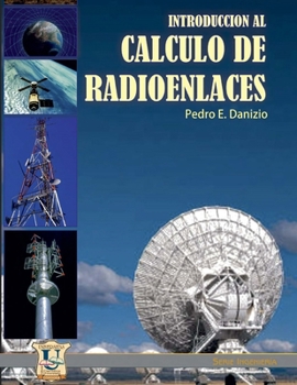 Paperback Introducción al cálculo de radioenlaces: Serie Ingeniería [Spanish] Book