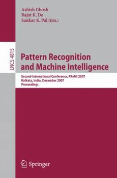 Paperback Pattern Recognition and Machine Intelligence: Second International Conference, PReMI 2007, Kolkata, India, December 18-22, 2007, Proceedings Book