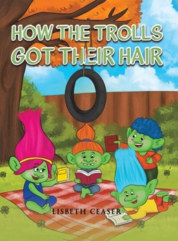 Hardcover How the Trolls Got Their Hair Book