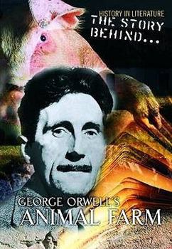 Hardcover The Story Behind George Orwell's Animal Farm Book