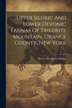 Paperback Upper Siluric And Lower Devonic Faunas Of Trilobite Mountain, Orange County, New York Book