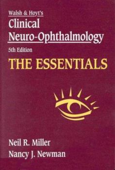 Hardcover Walsh & Hoyt's Clinical Neuro-Ophthalmology: The Essentials Book