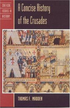 The New Concise History of the Crusades (Critical Issues in History)