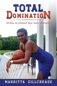 Paperback Total Domination: 10 Keys to Unleash Your Inner Champion Book