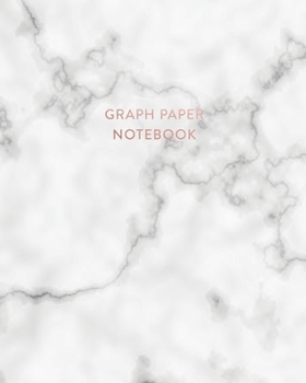 Paperback Graph Paper Notebook: White Grey Marble - 8 x 10 - 5 x 5 Squares per inch - 100 Quad Ruled Pages - Cute Graph Paper Composition Notebook for Book