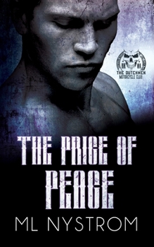 The Price of Peace - Book #3 of the Dutchmen MC