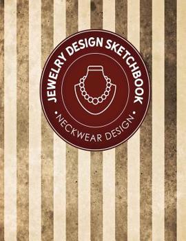 Paperback Jewelry Design Sketchbook: Neckwear Design Book