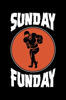 SUNDAY FUNDAY: A   Journal, Notepad, or Diary to write down your thoughts. - 120 Page - 6x9 -   College Ruled Journal - Writing Book, Personal Writing Space, Doodle, Note,   Sketchpad