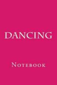 Dancing: Notebook