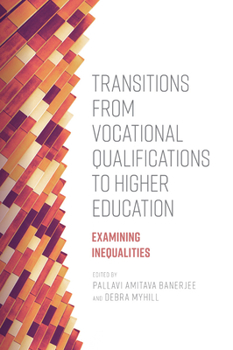 Hardcover Transitions from Vocational Qualifications to Higher Education: Examining Inequalities Book