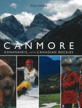 Paperback Canmore, Kananaskis, and the Canadian Rockies Book
