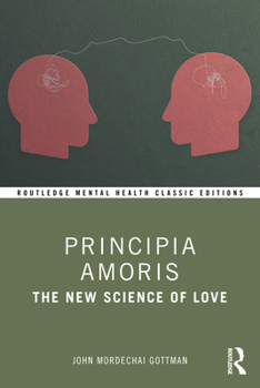Principia Amoris: The New Science of Love (Routledge Mental Health Classic Editions)