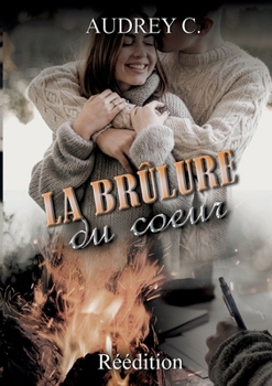 Paperback La brûlure du coeur [French] Book