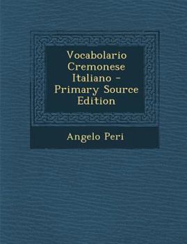 Paperback Vocabolario Cremonese Italiano - Primary Source Edition [Italian] Book