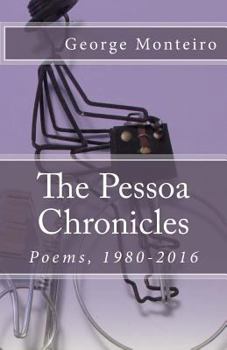 Paperback The Pessoa Chronicles: Poems, 1980-2016 Book