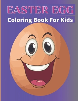 Paperback Easter Egg Coloring Book for Kids: great big easter egg coloring book: Makes a perfect gift for Easter Book