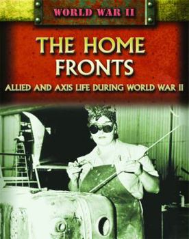 Library Binding The Home Fronts: Allied and Axis Life During World War II Book