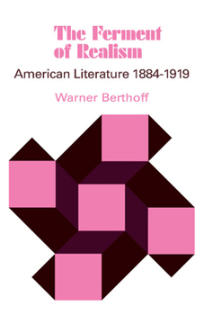 Paperback The Ferment of Realism: American Literature, 1884-1919 Book