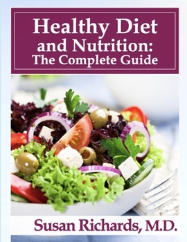 Paperback Healthy Diet and Nutrition: The Complete Guide Book