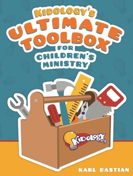 Paperback Kidology's Ultimate Toolbox for Children's Ministry Book