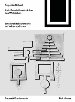 Perfect Paperback Aldo Rossis Konstruktion Des Wirklichen: Eine Architekturtheorie Mit Widerspr?chen [German] Book