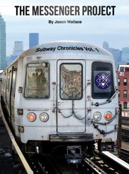 Paperback The Messenger Project: Subway Chronicles Vol. 1 Book