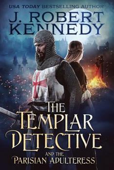 Paperback The Templar Detective and the Parisian Adulteress: A Templar Detective Thriller Book #2 Book