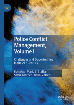 Hardcover Police Conflict Management, Volume I: Challenges and Opportunities in the 21st Century Book