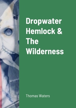 Paperback Dropwater Hemlock & The Wilderness Book