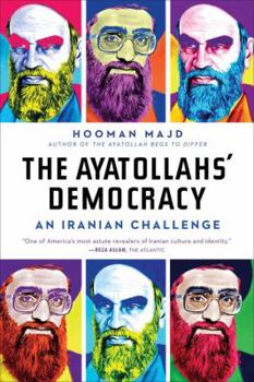 Paperback The Ayatollahs' Democracy: An Iranian Challenge Book