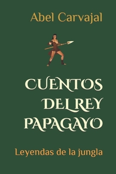 Paperback Cuentos del Rey Papagayo [Spanish] Book