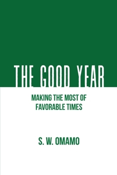 The Good Year - Making the Most of Favorable Times