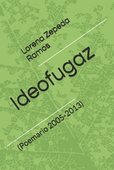 Paperback Ideofugaz: (Poemario 2005-2013) [Spanish] Book