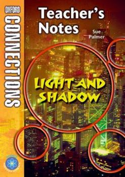Hardcover Oxford Connections Year 3: Light and Shadow: Science - Teacher's Notes Book