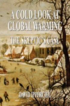 Paperback A Cold Look at Global Warming Book