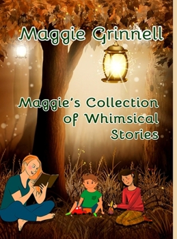 Hardcover Maggie's Collection of Whimsical Stories Book