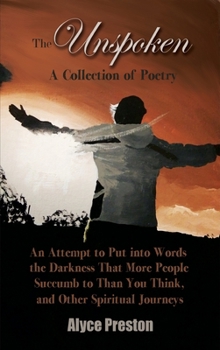 The Unspoken : A Collection of Poetry